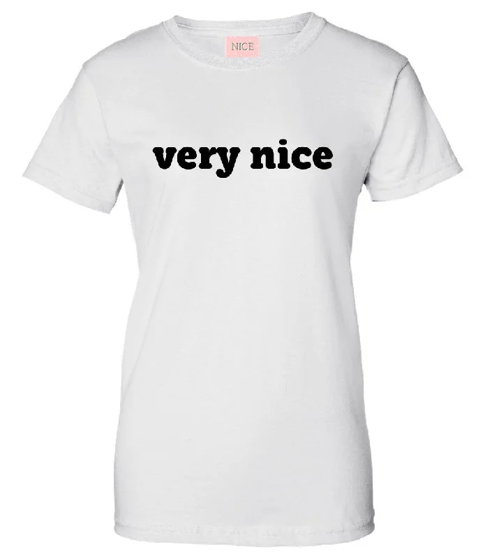 Ruffled T-ShirtsVery Nice Quote Text Logo Womens T-Shirt Tee White