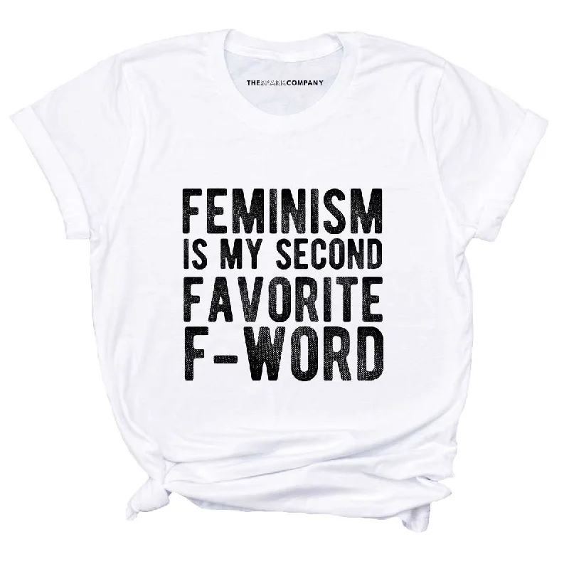 Painted T-ShirtsFeminism Is My Second Favorite F Word Feminist T-Shirt