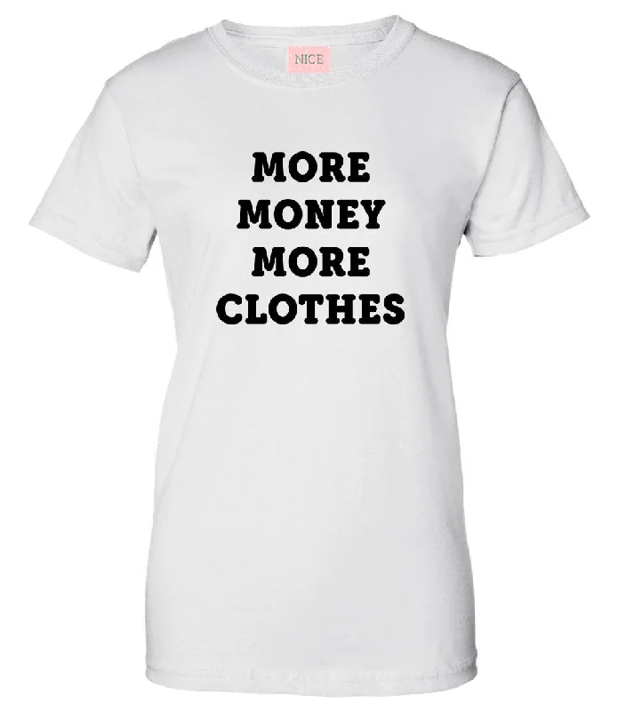 Sequined T-ShirtsVery Nice More Money More Clothes Womens T-Shirt Tee White