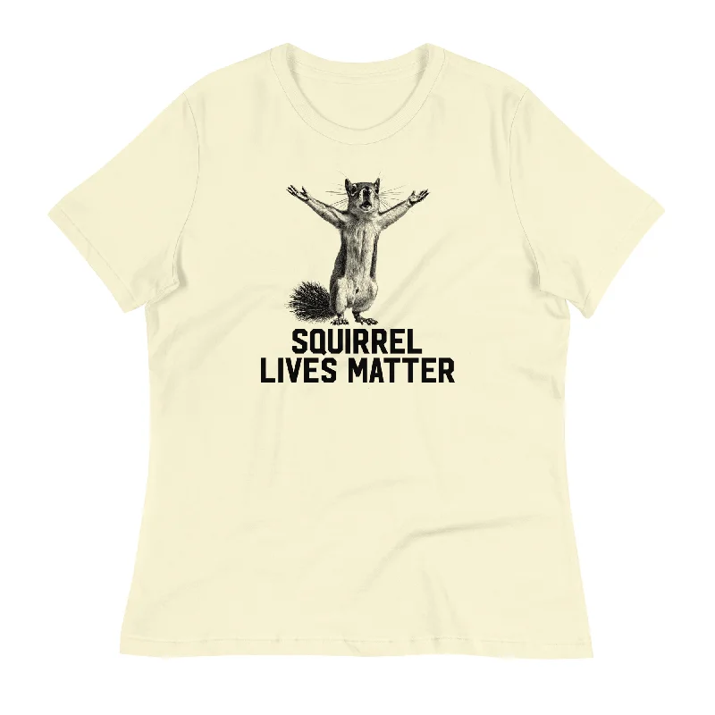 Limited Edition T-ShirtsSquirrel Lives Matter Women's Relaxed T-Shirt