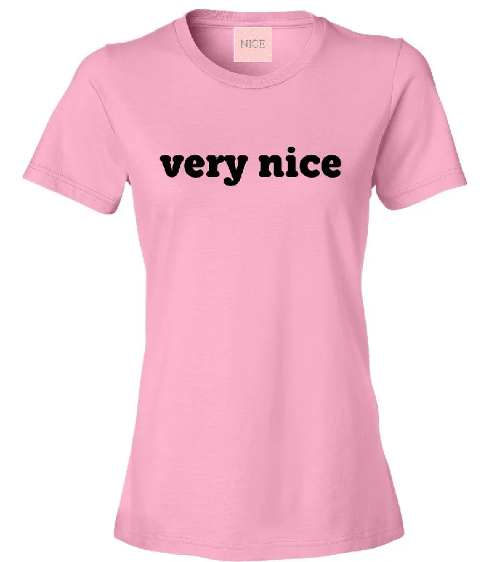 Skateboard T-ShirtsVery Nice Quote Text Logo Womens T-Shirt Tee Pink