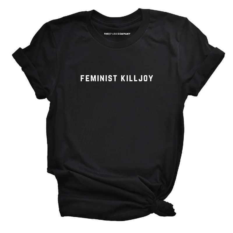 Luxury T-ShirtsFeminist Killjoy Feminist T-Shirt