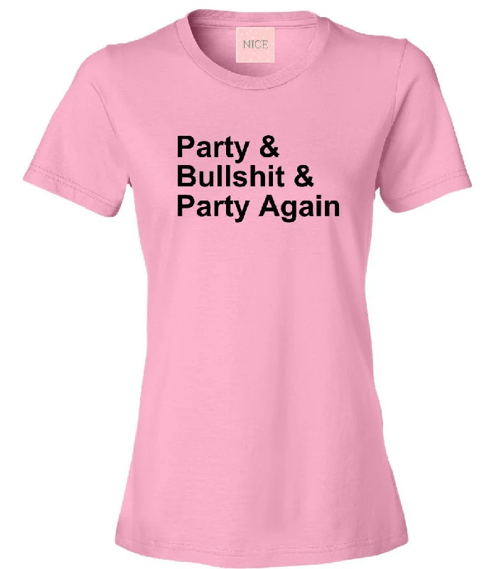 Statement T-ShirtsVery Nice Party And Bullshit Womens T-Shirt Tee Pink